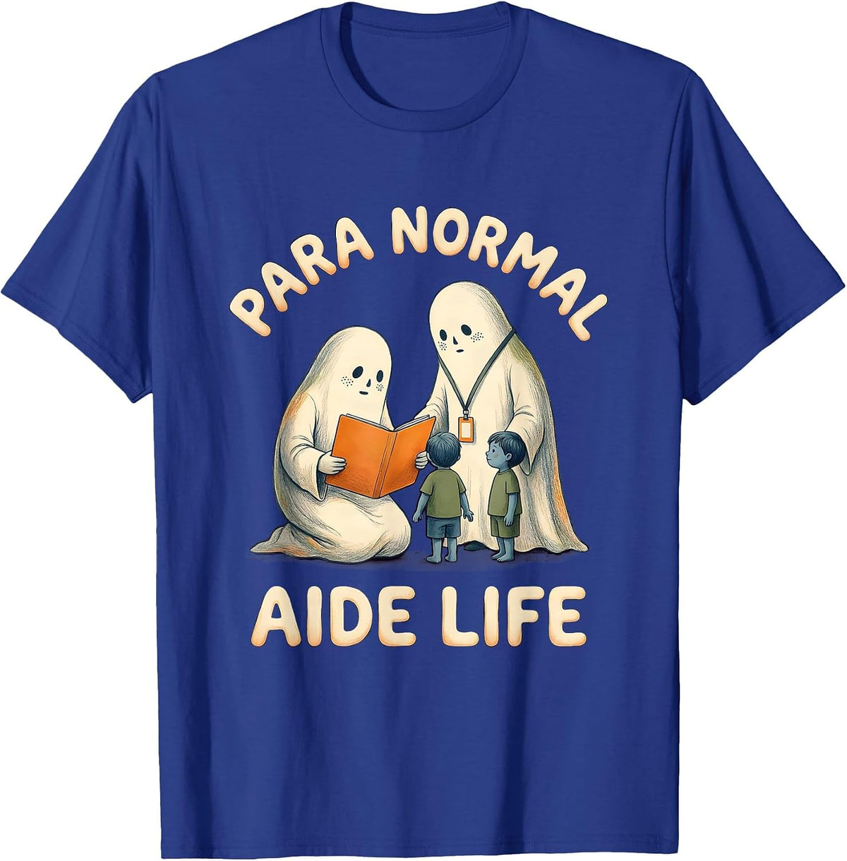 Para Normal Aide Life Storybook Ghost Paraeducator Halloween T-Shirt - Royal Blue