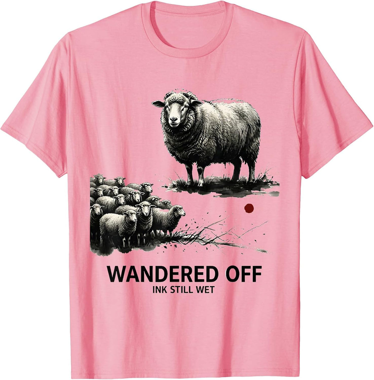 Men's Wandered Off Ink Still Wet Funny Black Sheep Outsider Humor T-Shirt - Pink