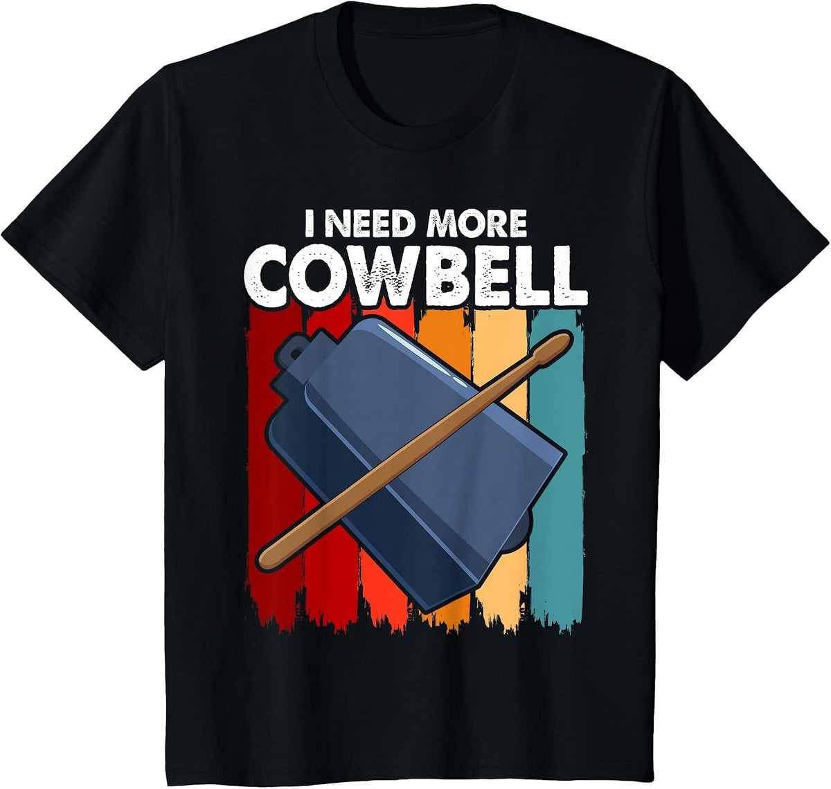 I Need More Cowbell Funny Drummer Lover Humorous T-Shirt - Black