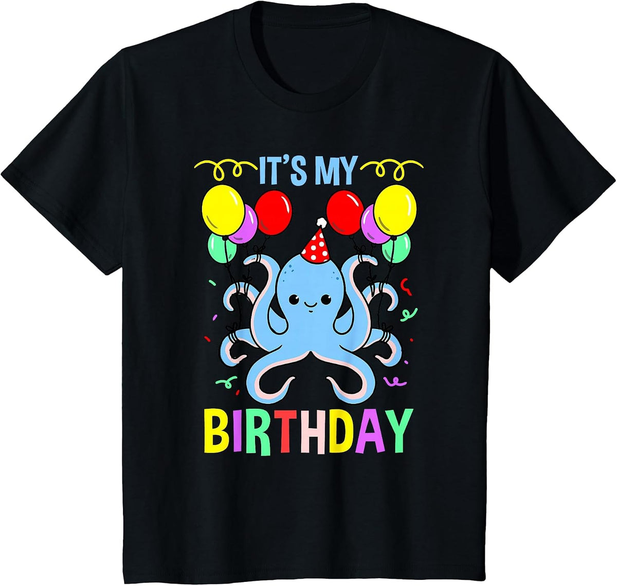 Its My Birthday Octopus T-Shirt - Black