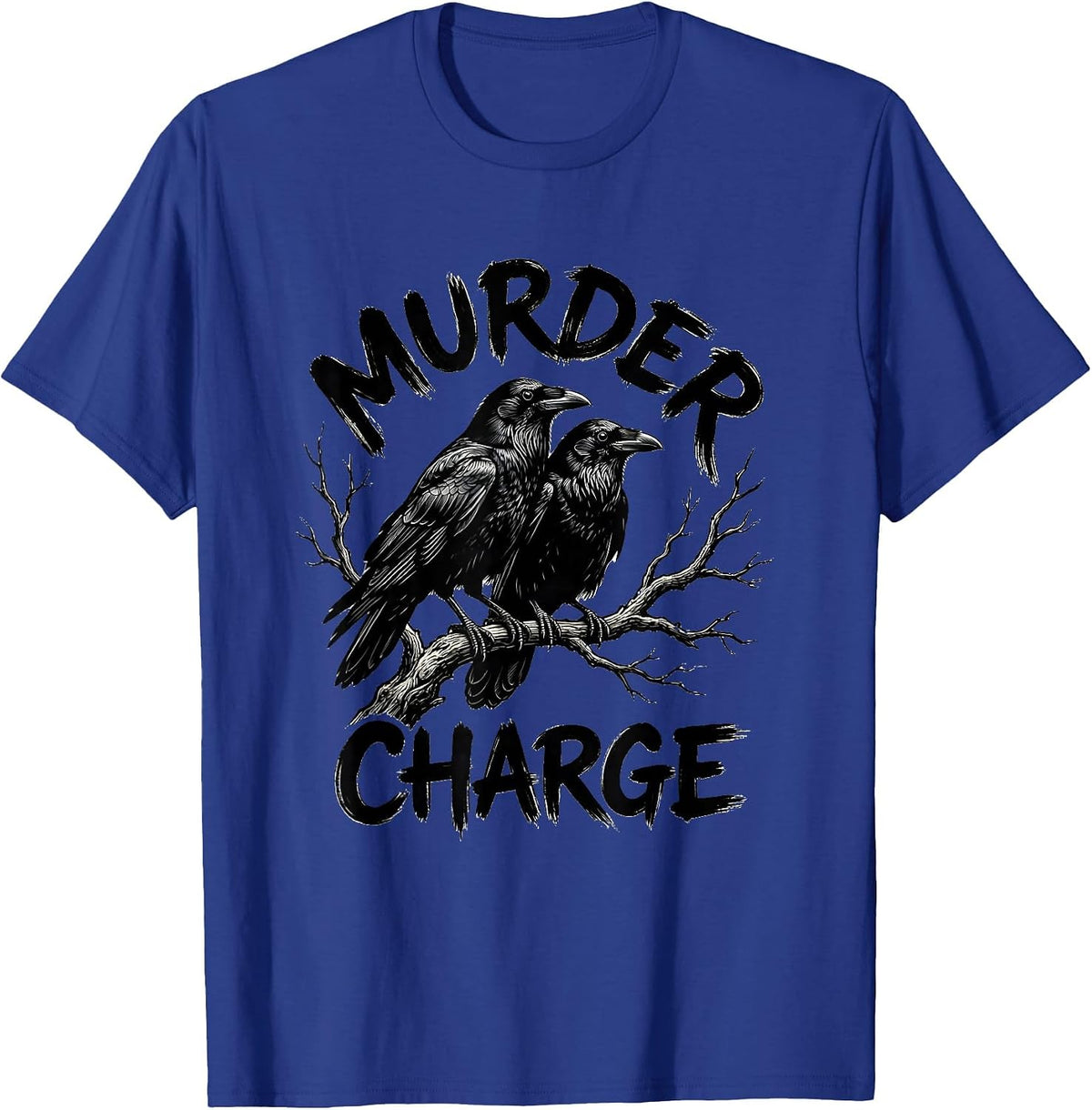 Murder Charge Bold Hand-Drawn Crows Bird Lover Humor T-Shirt - Royal Blue