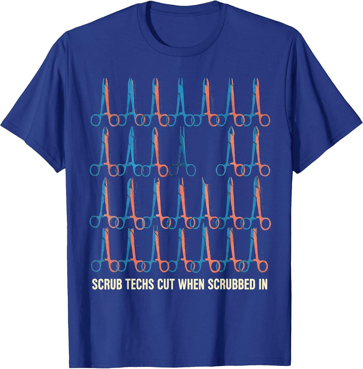 Scrub Techs Cut When Scrubbed In Funny Surgical Technologist T-Shirt - Royal Blue