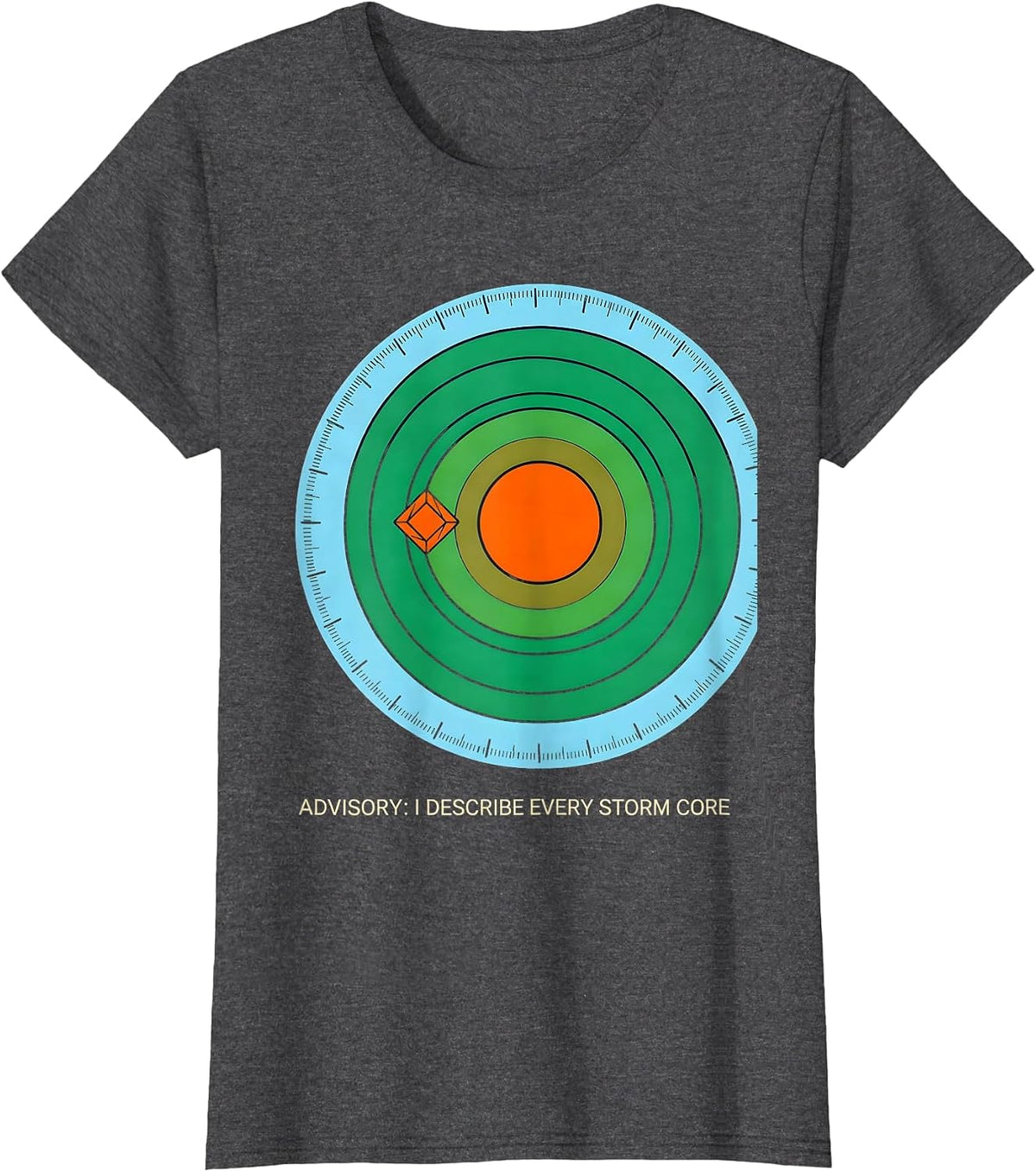 Women's Advisory: I Describe Every Storm Core Meteorology Humor T-Shirt - Dark Heather Grey