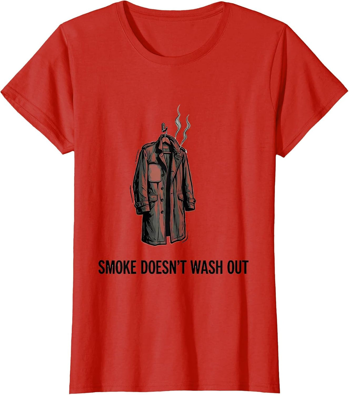 Smoke Doesn't Wash Out Funny Firefighter Humor Tribute T-Shirt - Red