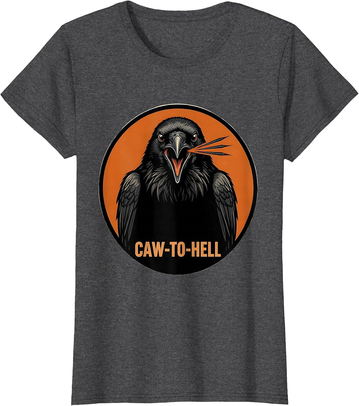 Women's Caw-To-Hell Funny Crow Bird Shocked Meme Humor T-Shirt - Dark Heather Grey