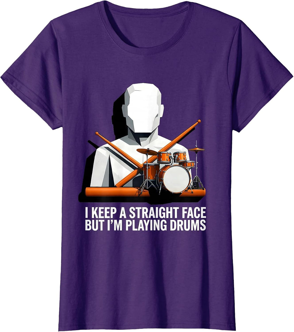 Women's I Keep A Straight Face, But I'm Playing Drums Funny Drummer T-Shirt - Purple