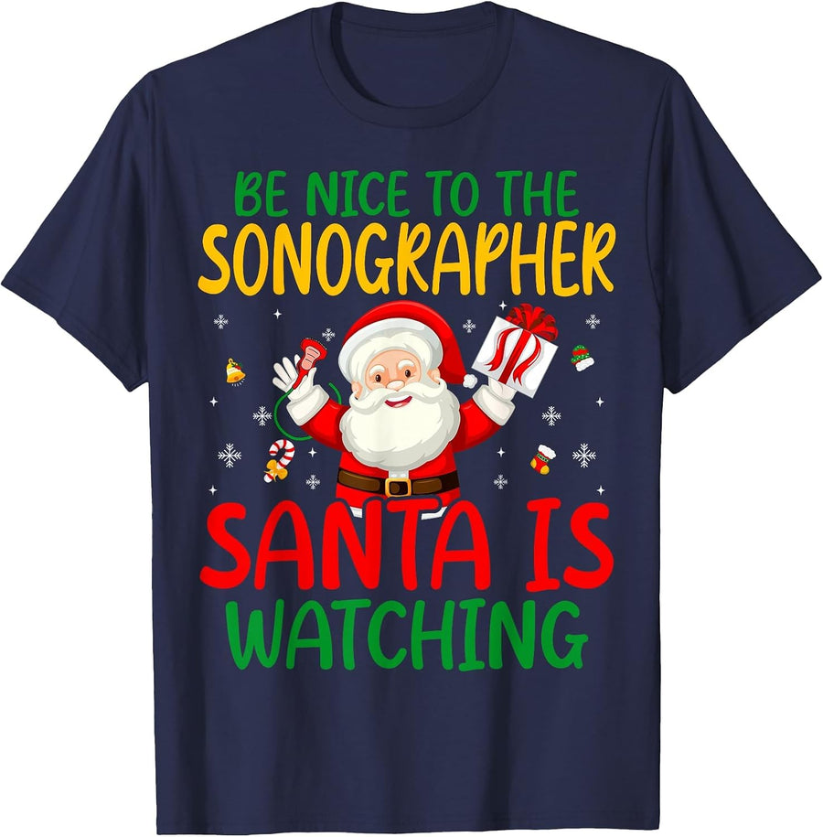 Be Nice to The Sonographer Santa is Watching T-Shirt - Navy Blue
