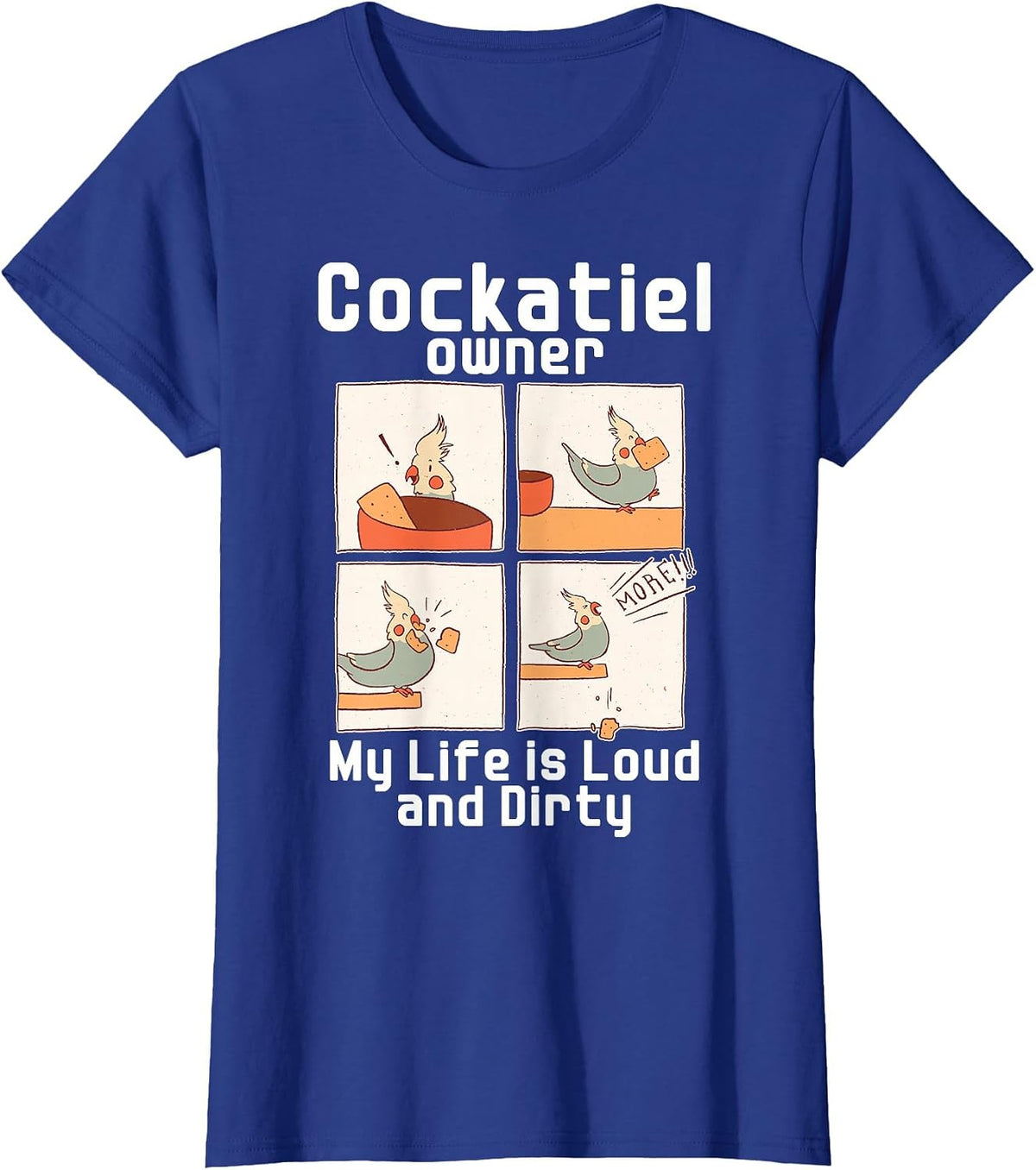 Cockatiel Owner Funny Cockatiel T-Shirt - Royal Blue