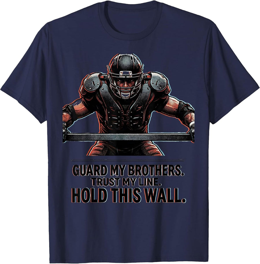 Guard My Brothers Trust My Line Hold This Wall Lineman T-Shirt - Navy Blue