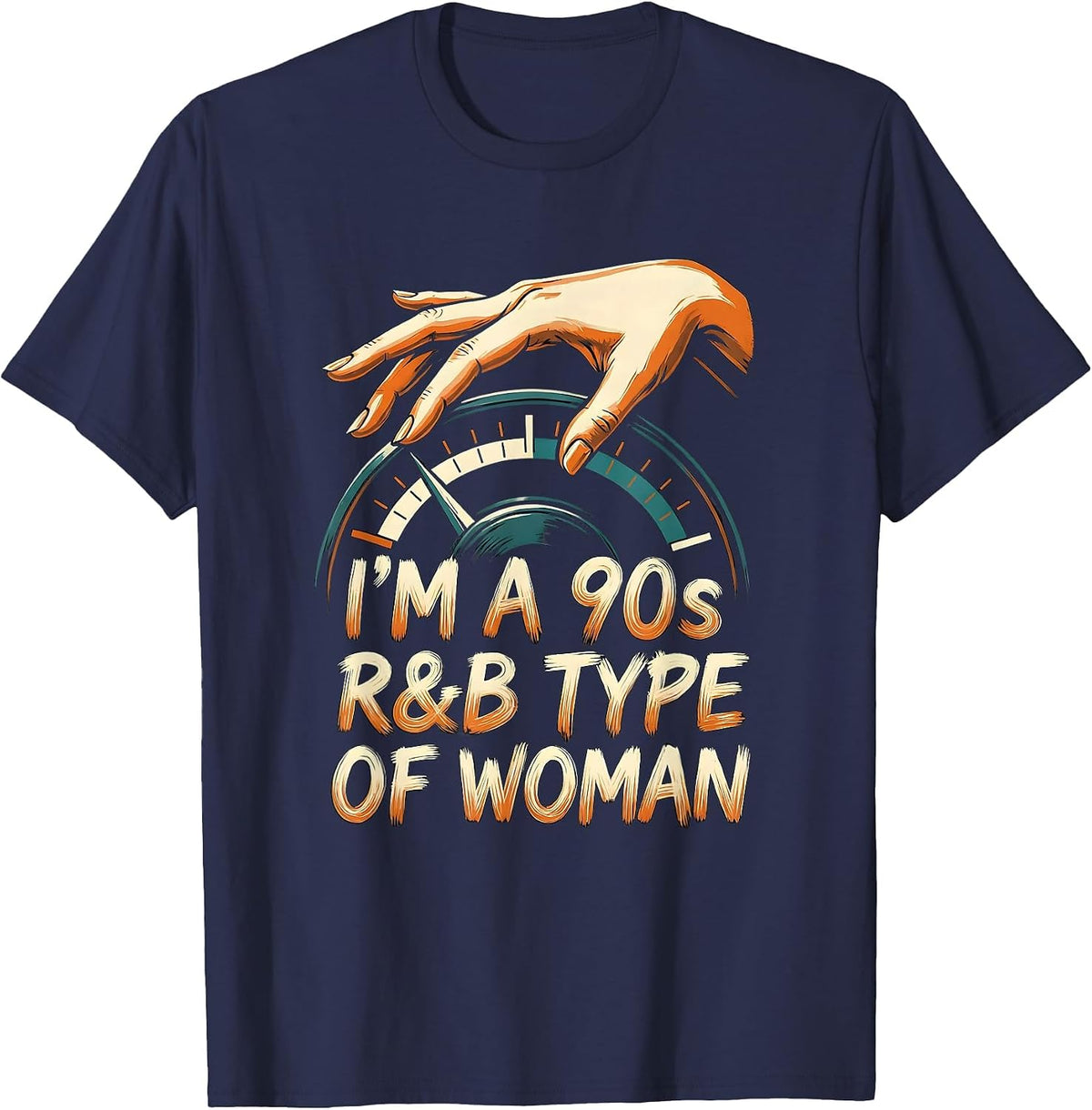I'm A 90s R&B Type Of Woman Retro Music Hip Hop Soul Fan T-Shirt - Navy Blue