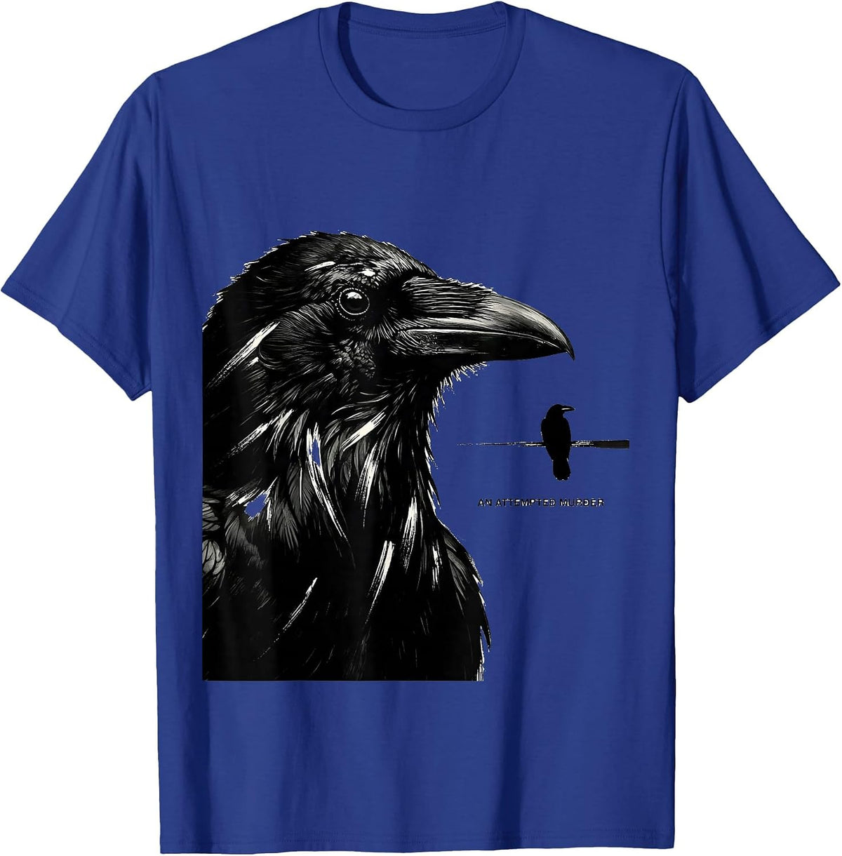 Men's An Attempted Murder Minimalist Crow Lover Dark Humor T-Shirt - Royal Blue