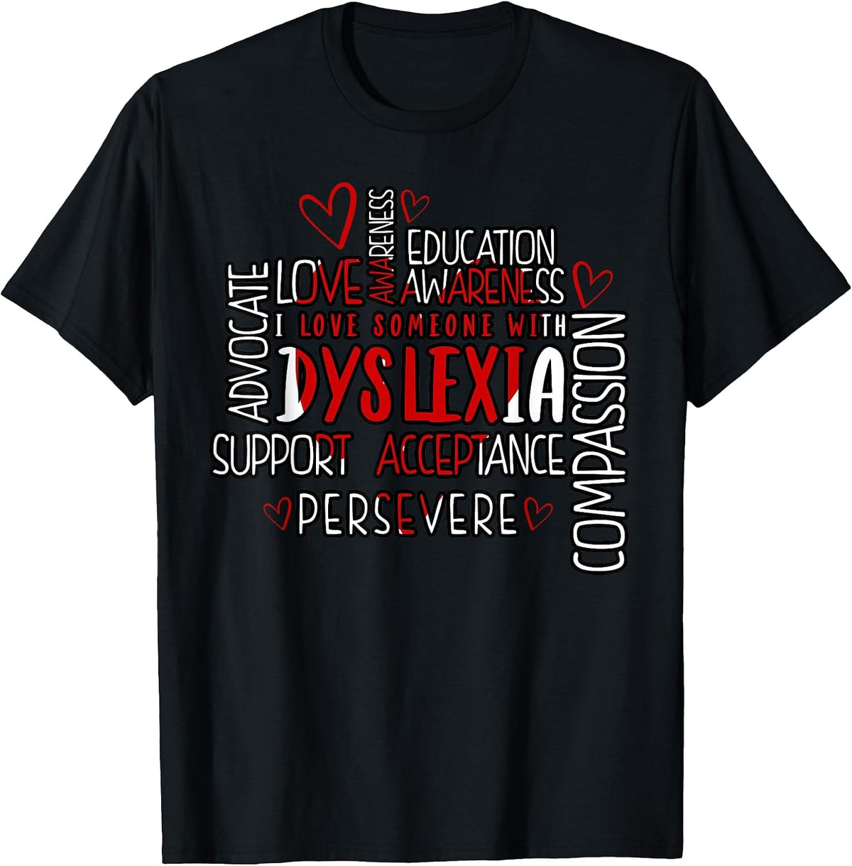 I Love Someone with Dyslexia. Dyslexia Awareness T-Shirt - Black