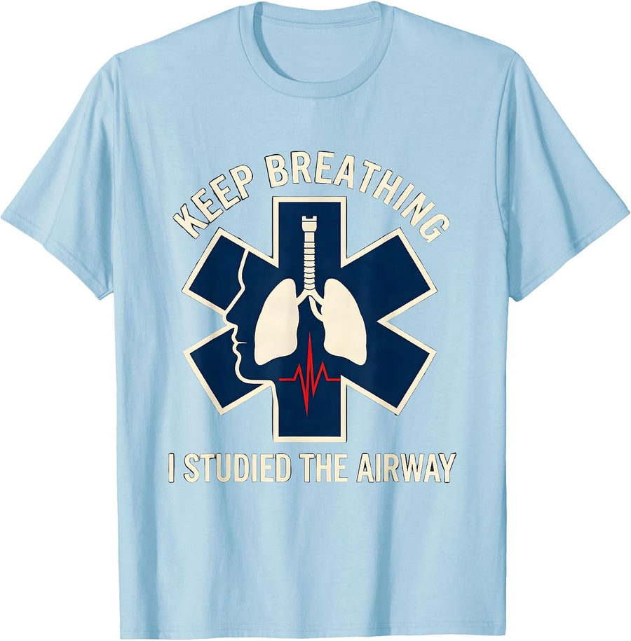 Men's Keep Breathing I Studied The Airway Funny EMT Paramedic EMS T-Shirt - Baby Blue