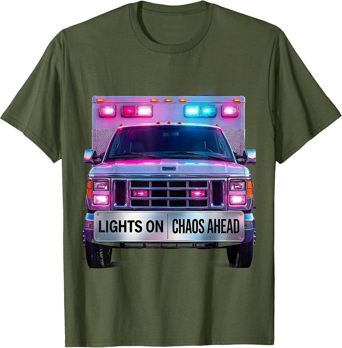 Lights On Chaos Ahead EMT Graphic Design T-Shirt - Olive Green