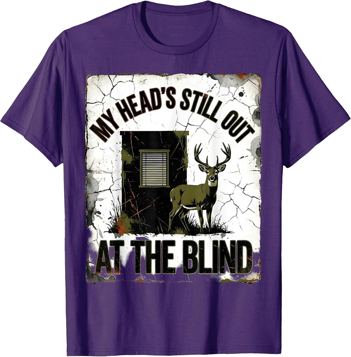 My Head's Still Out At The Blind Distressed Camo Deer Hunter T-Shirt - Purple