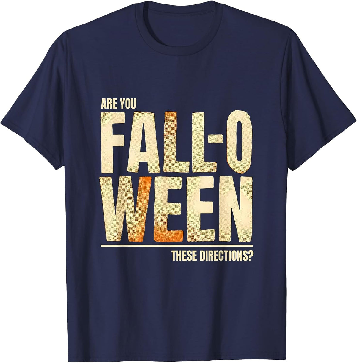 Men's Are You Fall-O-Ween These Directions Funny Teacher Halloween T-Shirt - Navy Blue