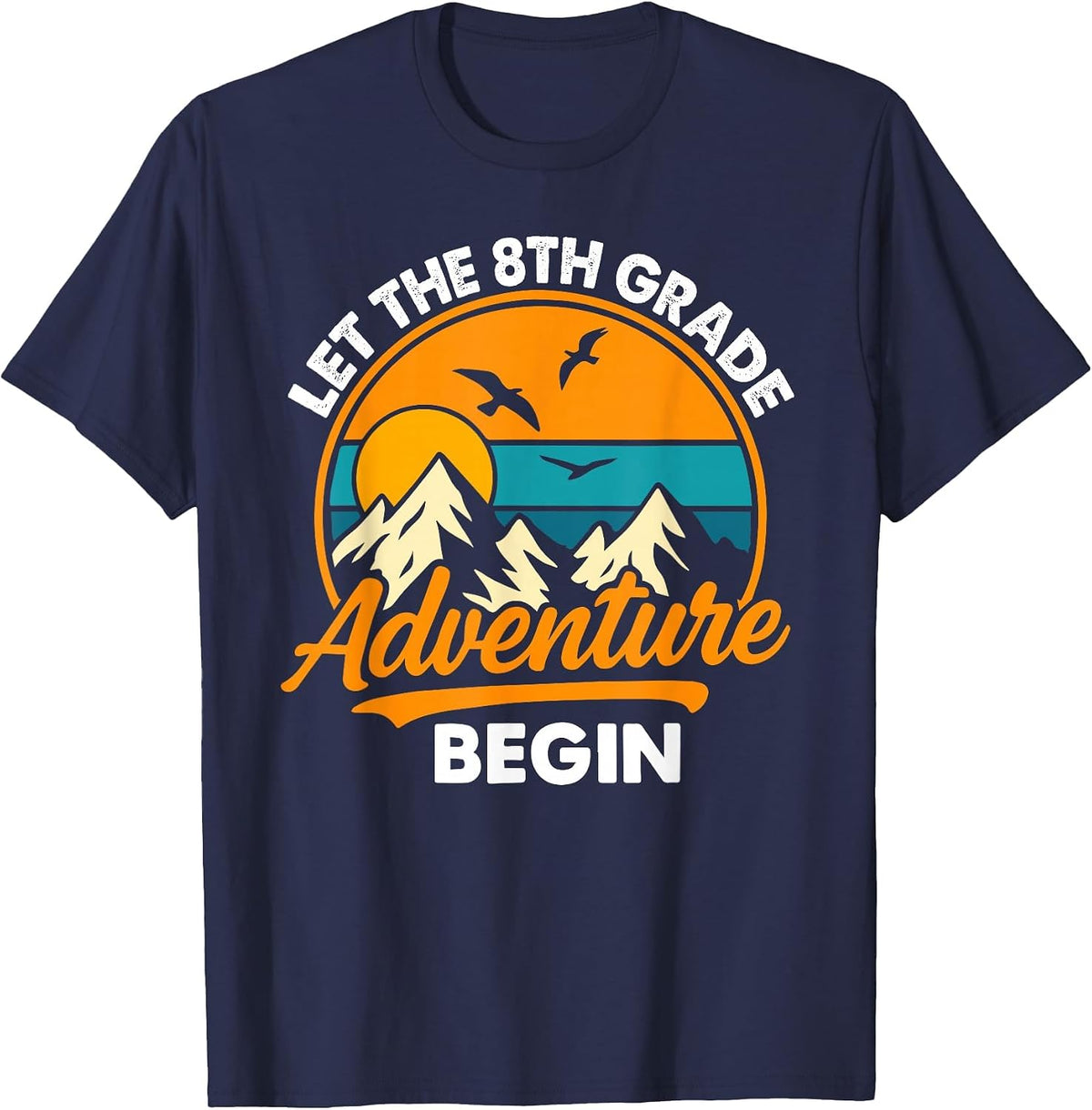 Let the 8th Grade Adventure Begin Funny Back to School T-Shirt - Navy Blue
