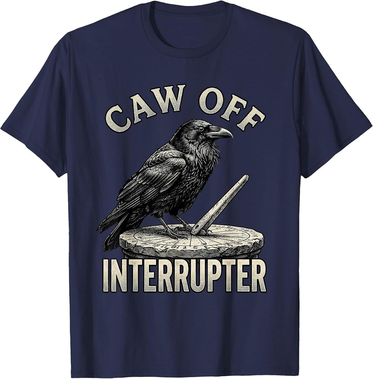 Men's CAW OFF INTERRUPTER Funny Crow Meme Raven Bird Lover Humor T-Shirt - Navy Blue