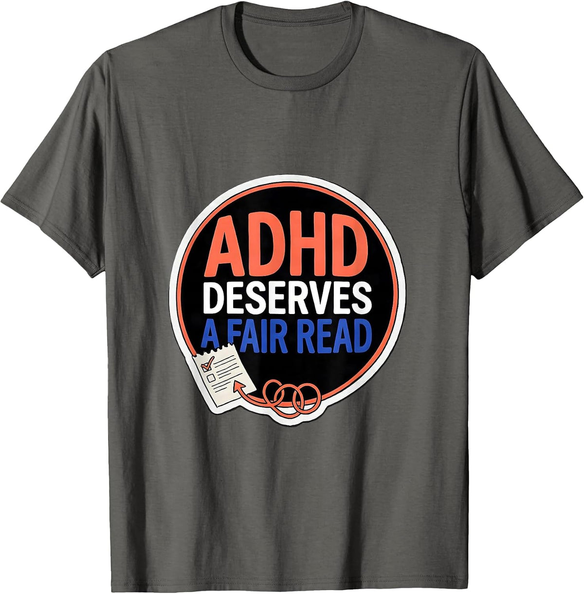 Men's ADHD Deserves A Fair Read Neurodivergent Support Humor T-Shirt - Asphalt Grey