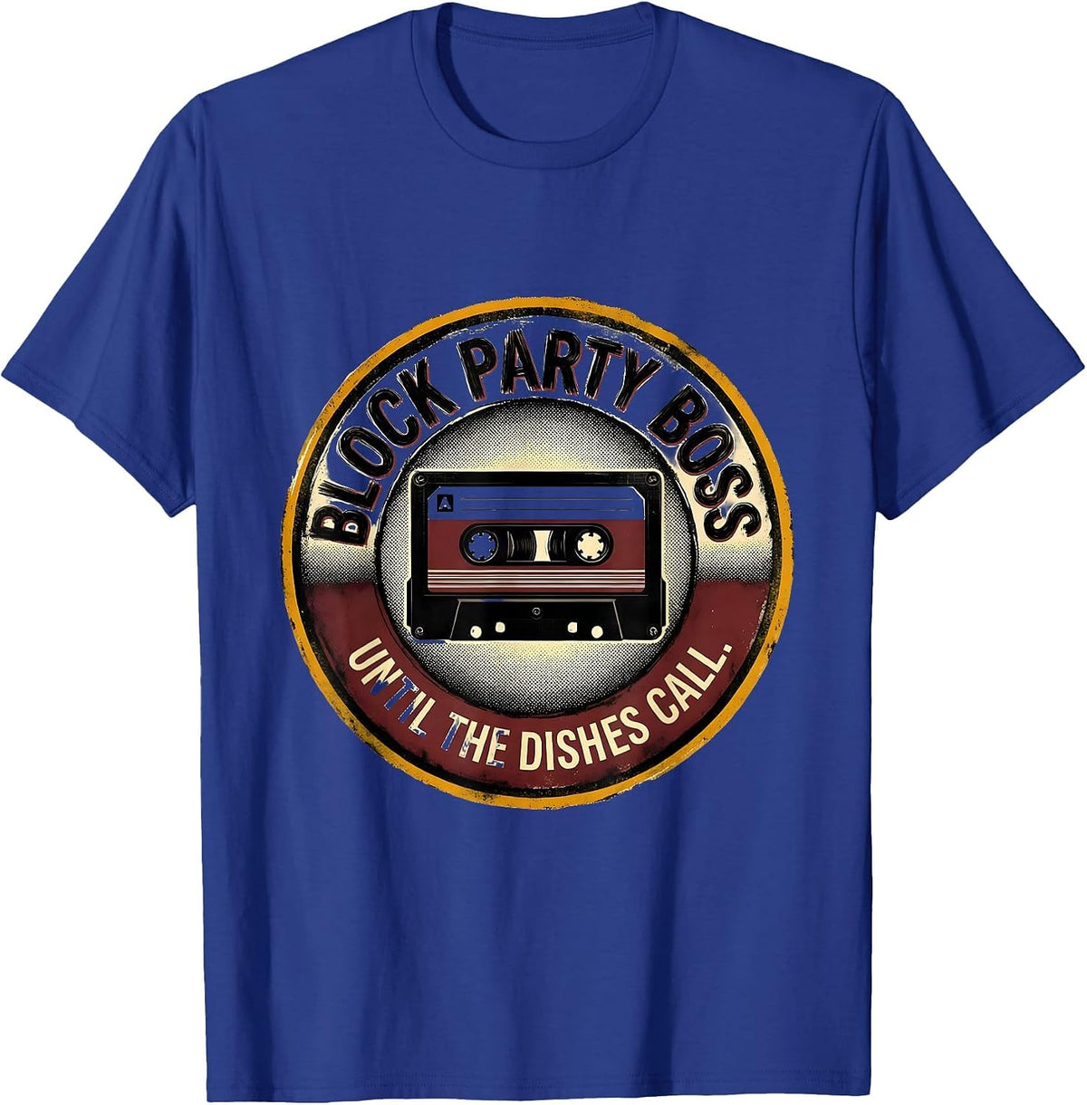 Block Party Boss Until The Dishes Call 90s Hip-Hop Rap T-Shirt - Royal Blue