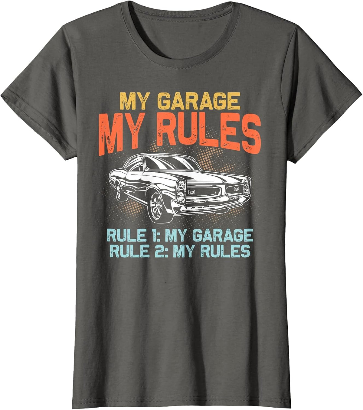 My Garage My Rules Car Mechanics Mechanic Workshop Mechanics T-Shirt - Asphalt Grey