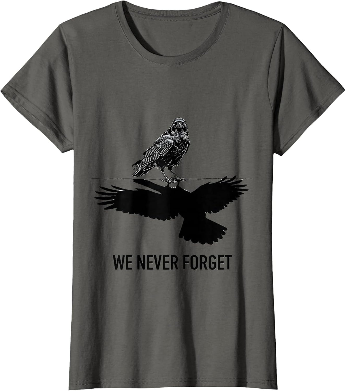 Women's We Never Forget Dark Humor Crow Raven Bird Lover Pun T-Shirt - Asphalt Grey