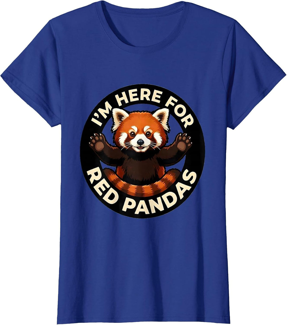 Women's I’m Here For Red Pandas Cartoon Red Panda Lover Gift T-Shirt - Royal Blue