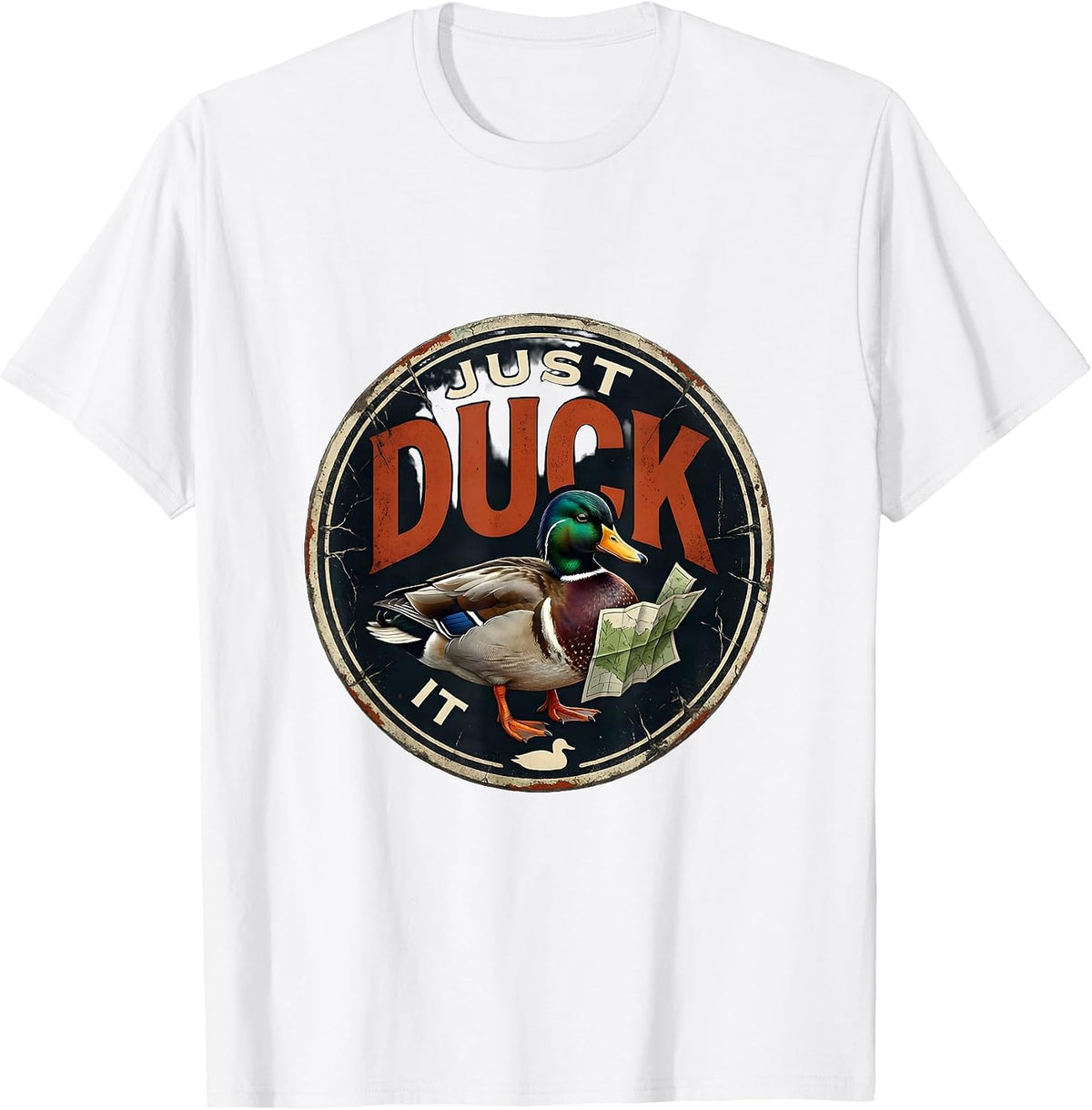 Men's Just Duck It Funny Duck Hunter Waterfowl Hunting Humor T-Shirt - White
