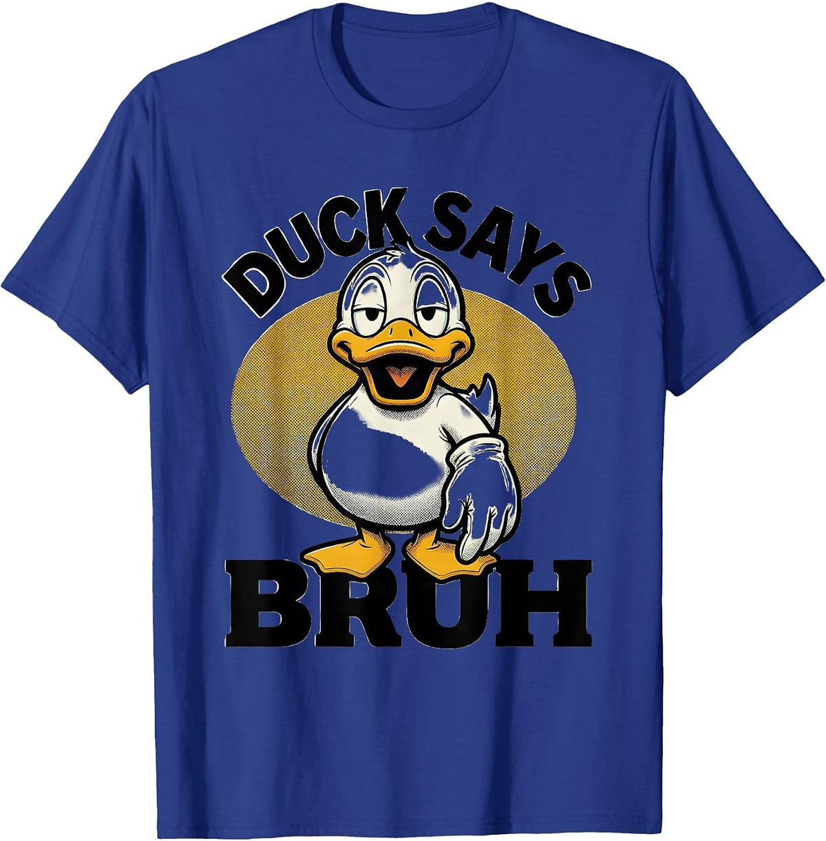 Men's Duck Says Bruh Funny Retro Cartoon Duck Novelty Humor T-Shirt - Royal Blue