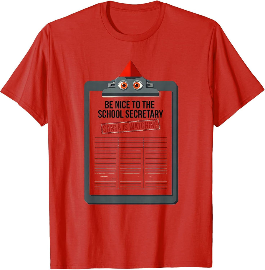 Men's Be Nice To The School Secretary Santa Is Watching Funny T-Shirt - Red