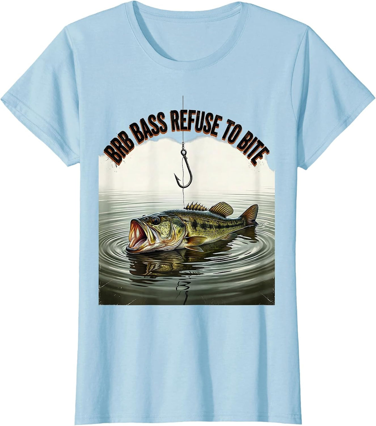 BRB Bass Refuse To Bite Distressed Funny Fishing Humor T-Shirt - Baby Blue