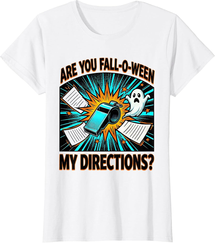 Women's Are You Fall-O-Ween My Directions Playful Teacher Halloween T-Shirt - White