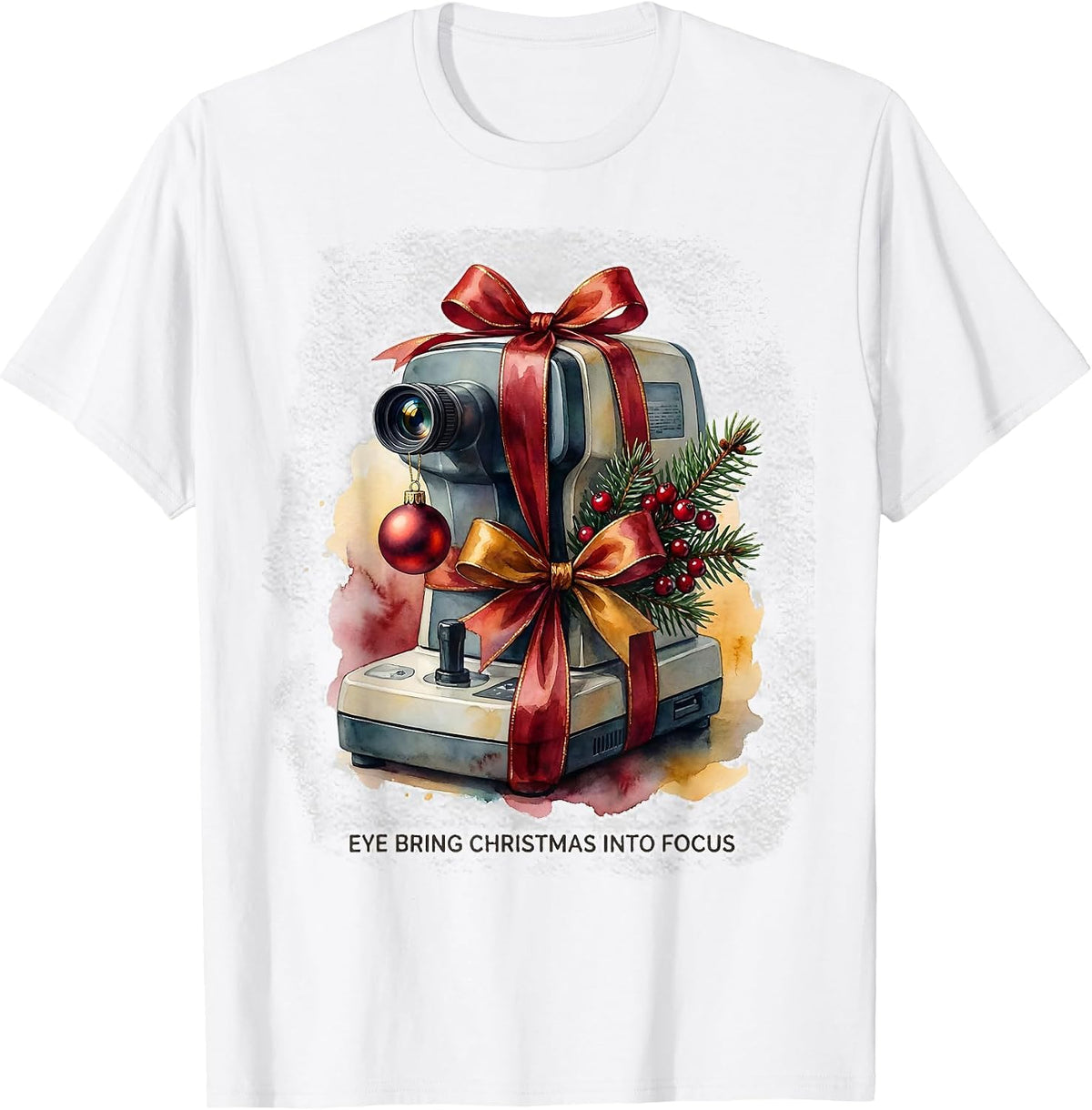 Eye Bring Christmas Into Focus Funny Optometrist Eye-Care T-Shirt - White