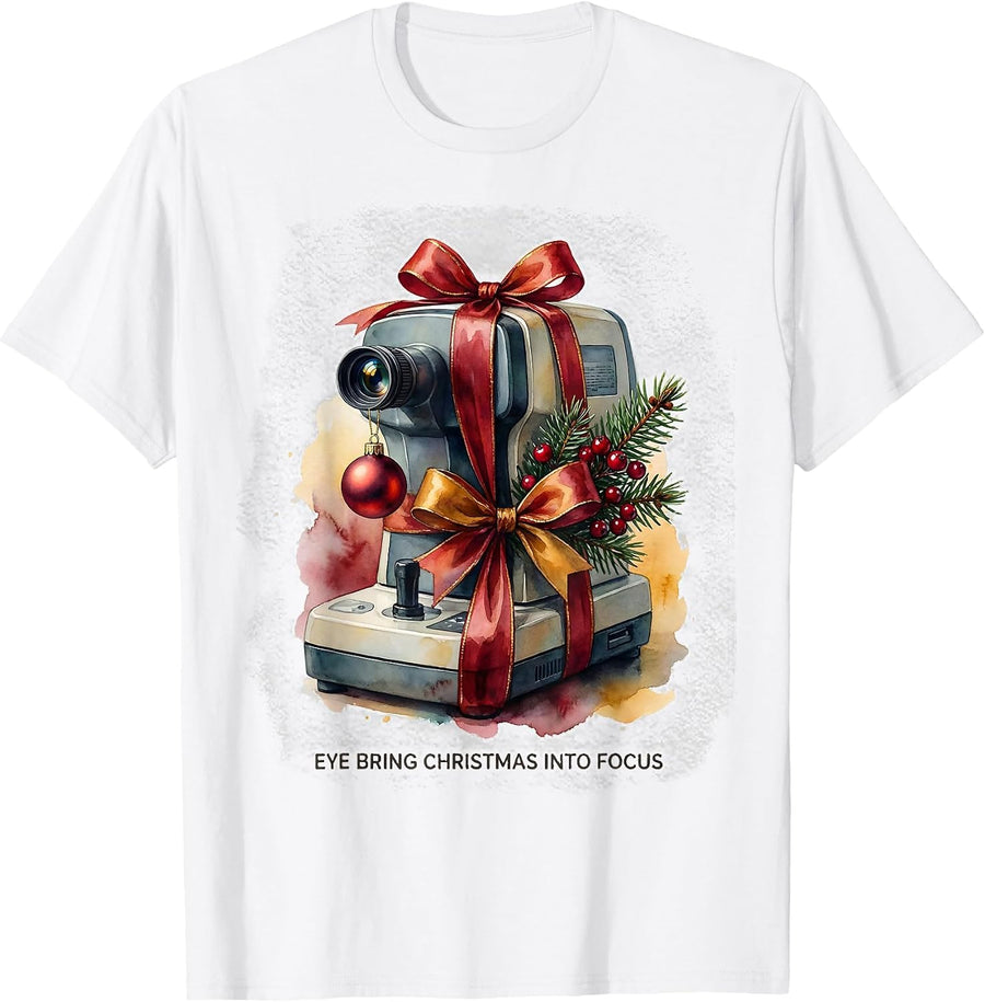 Eye Bring Christmas Into Focus Funny Optometrist Eye-Care T-Shirt - White