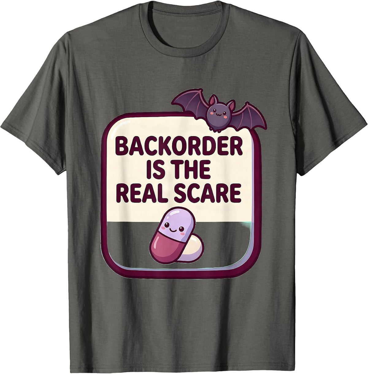 Men's Backorder Is The Real Scare Cute Kawaii Pharmacy Tech T-Shirt - Asphalt Grey