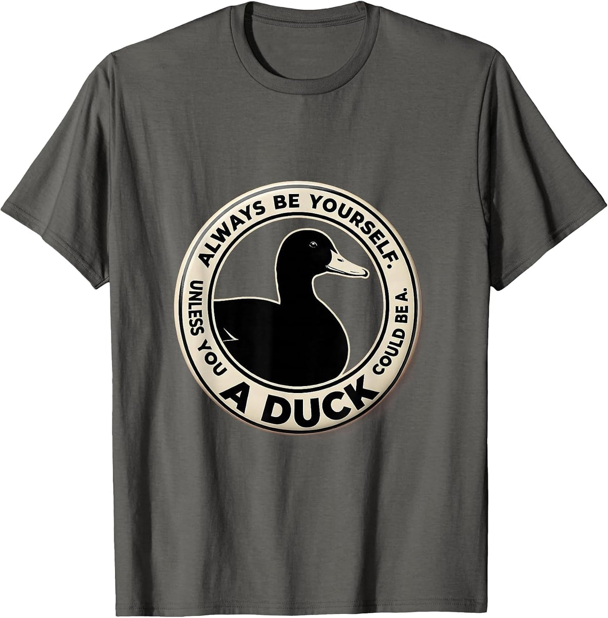Men's Always Be Yourself Unless You Could Be A Duck Duck Lover T-Shirt - Asphalt Grey