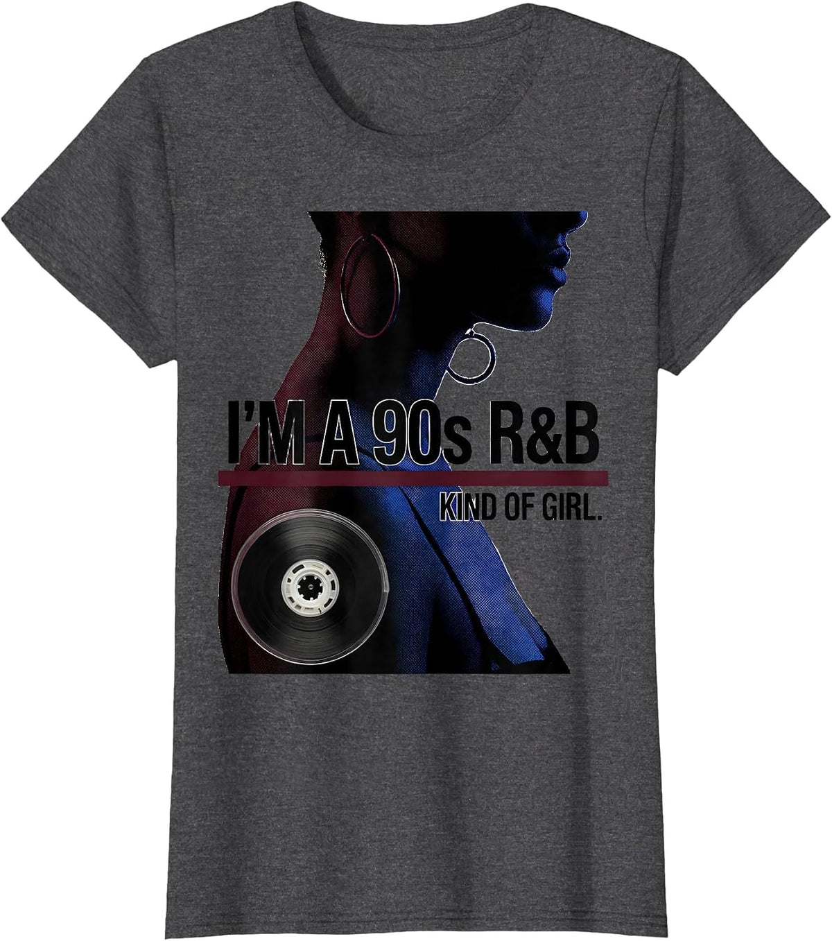Women's I'm A 90s R&B Kind Of Girl Retro Music Hip Hop Soul T-Shirt - Dark Heather Grey