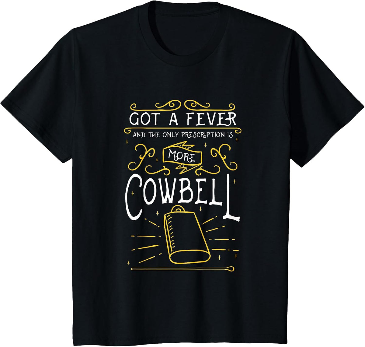 Need More Cowbell Design for Drummer T-Shirt - Black