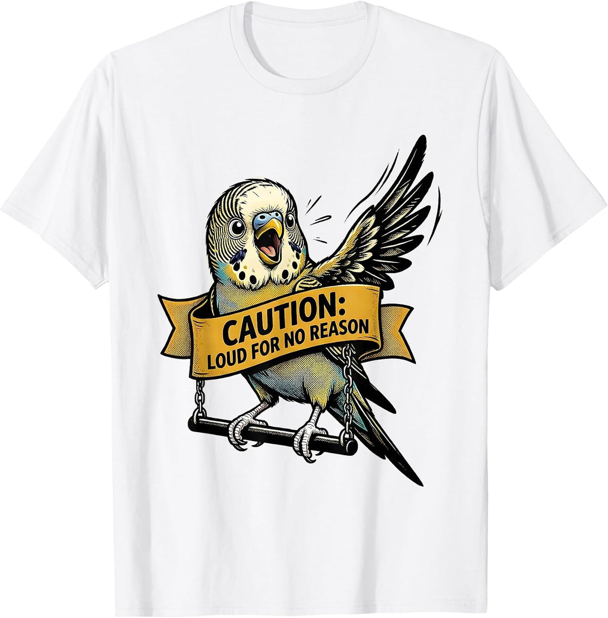 Men's Caution: Loud For No Reason Retro Cartoon Budgie Bird Owner T-Shirt - White