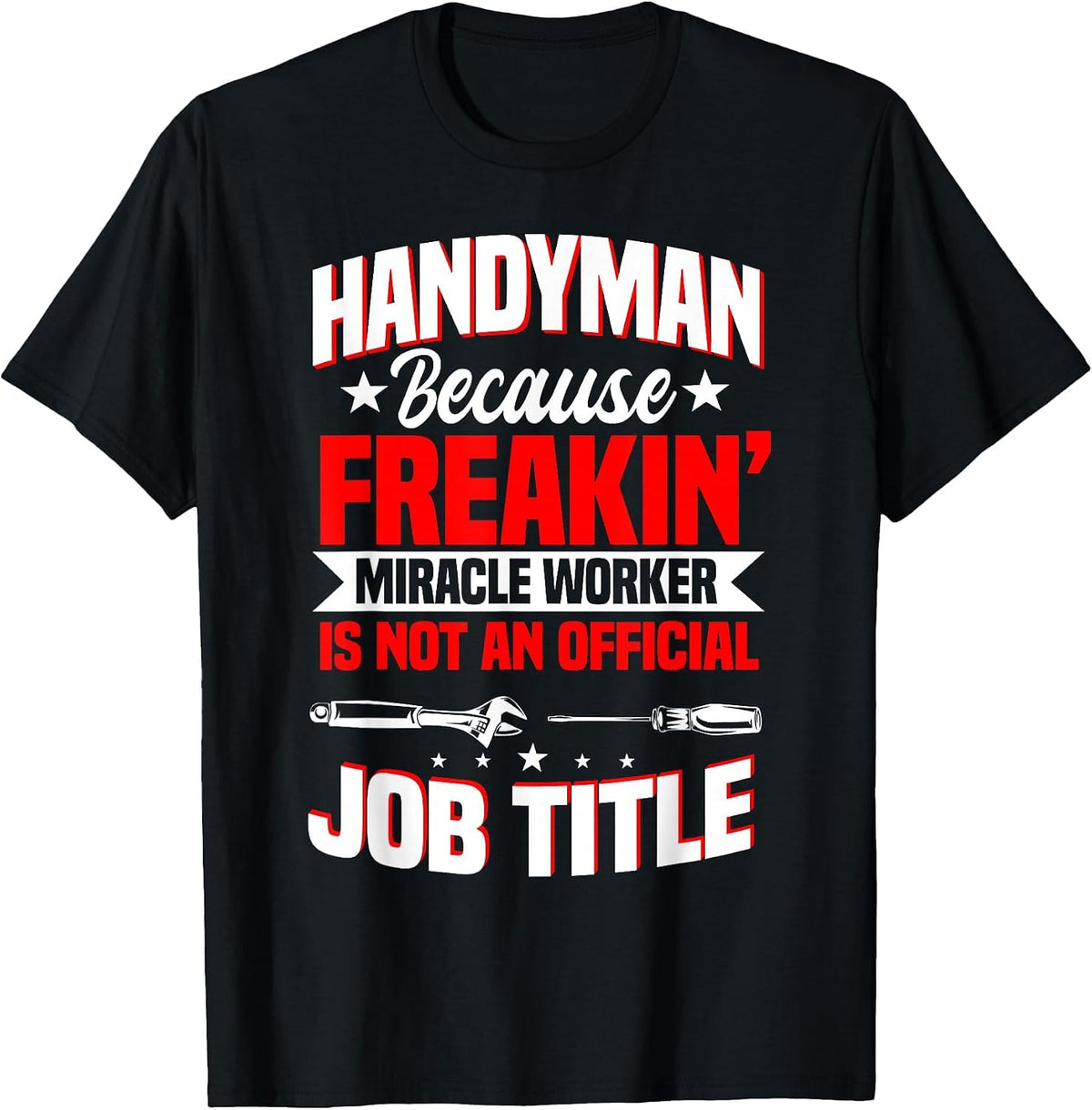 Handyman Repairer for Tradesmen and Craftsmen T-Shirt - Black