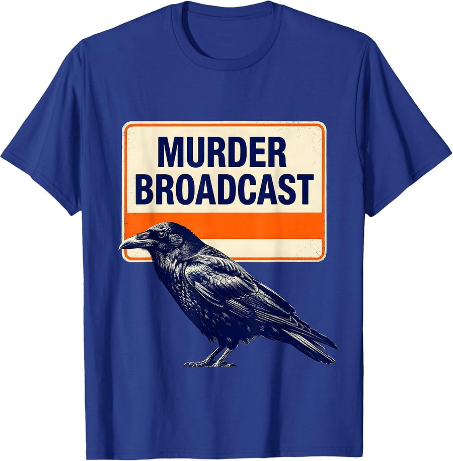 Murder Broadcast Dark Humor Crow Raven Gothic Bird Lover T-Shirt - Royal Blue