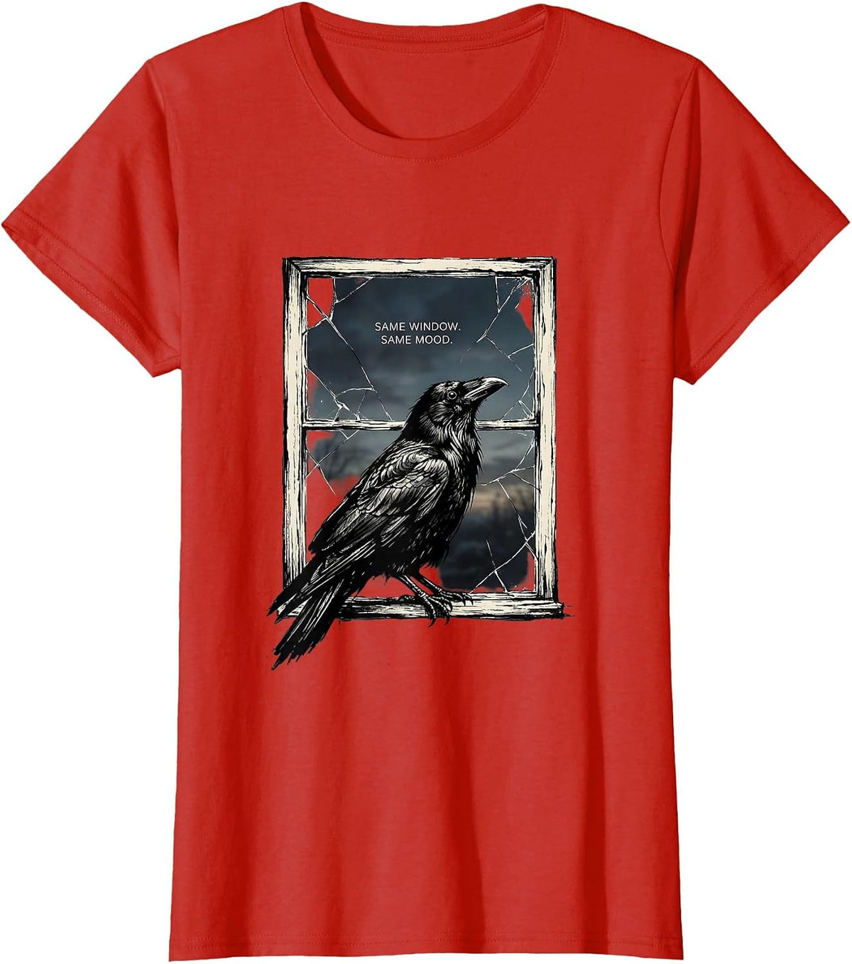 Women's Same Window. Same Mood. Funny Crow Raven Bird Lover Humor T-Shirt - Red