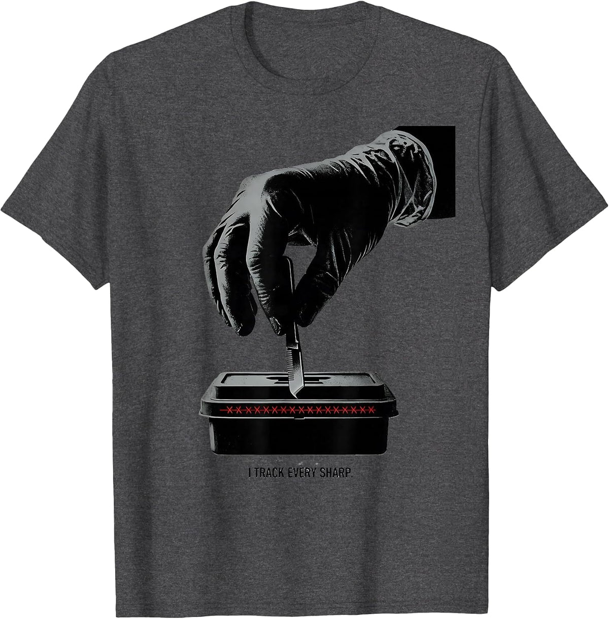Men's I Track Every Sharp Funny Surgical Tech Scrub Tech Humor T-Shirt - Dark Heather Grey