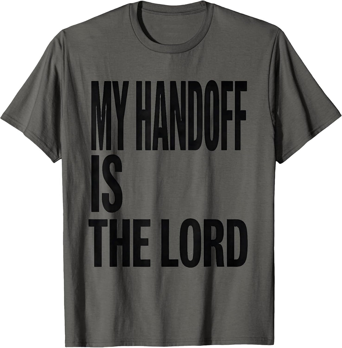 My Handoff Is The Lord Funny Christian Weightlifting Gym T-Shirt - Asphalt Grey