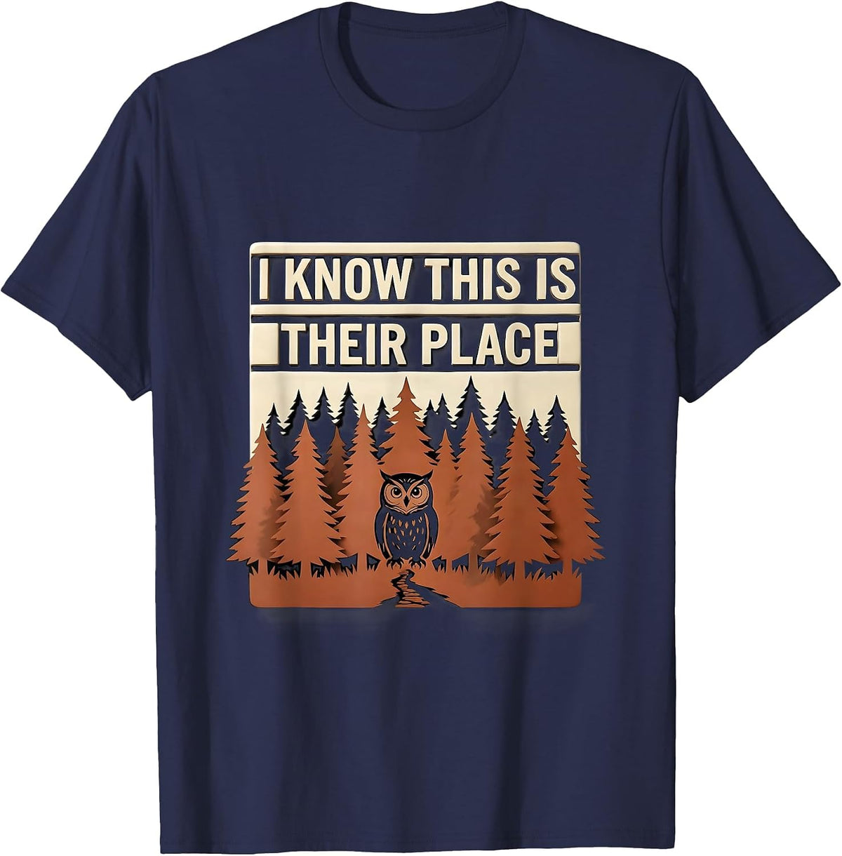 I Know This Is Their Place Vintage Forest Wildlife Nature T-Shirt - Navy Blue