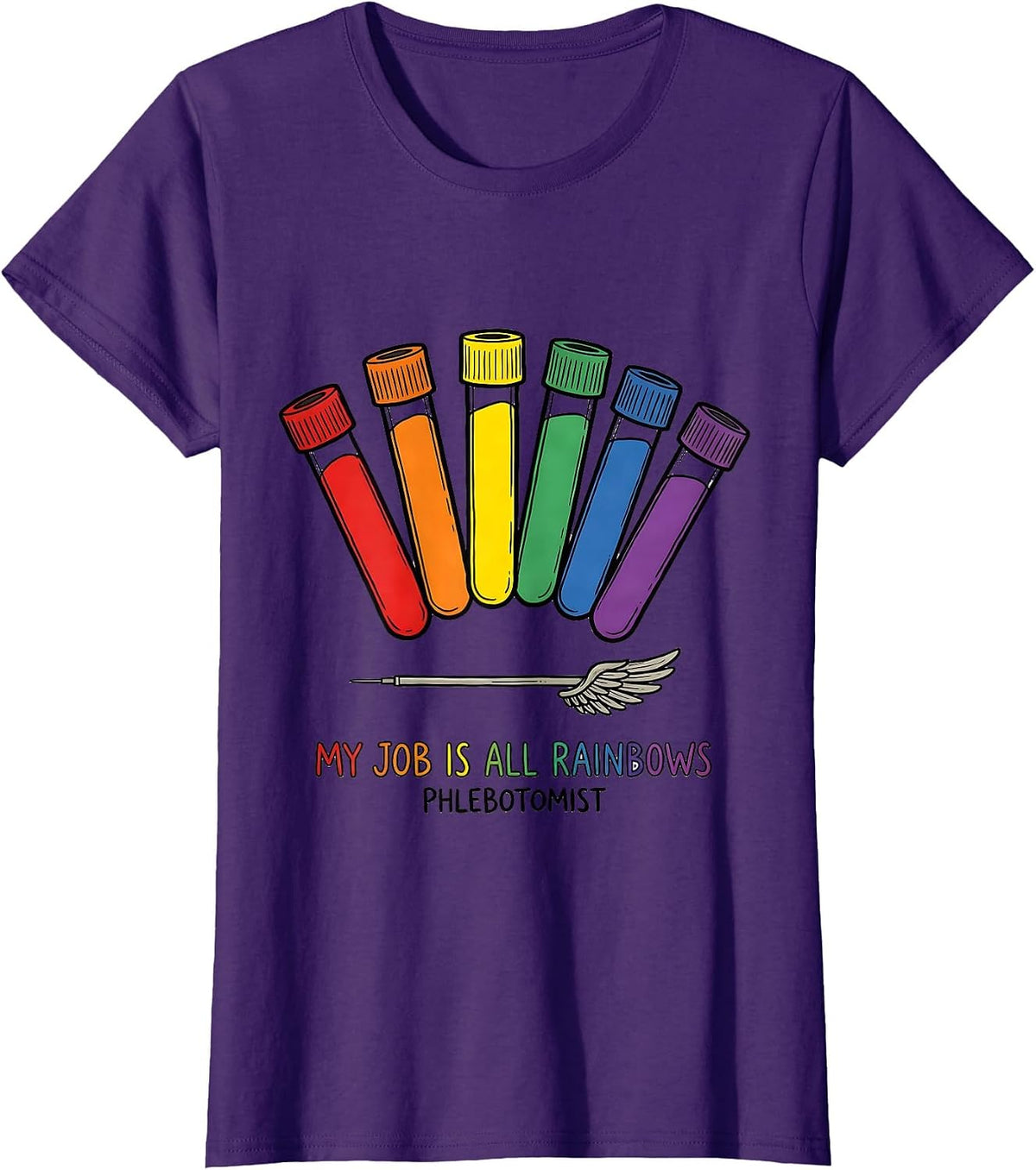 Women's My Job Is All Rainbows Phlebotomist Funny Lab Tech Gift T-Shirt - Purple