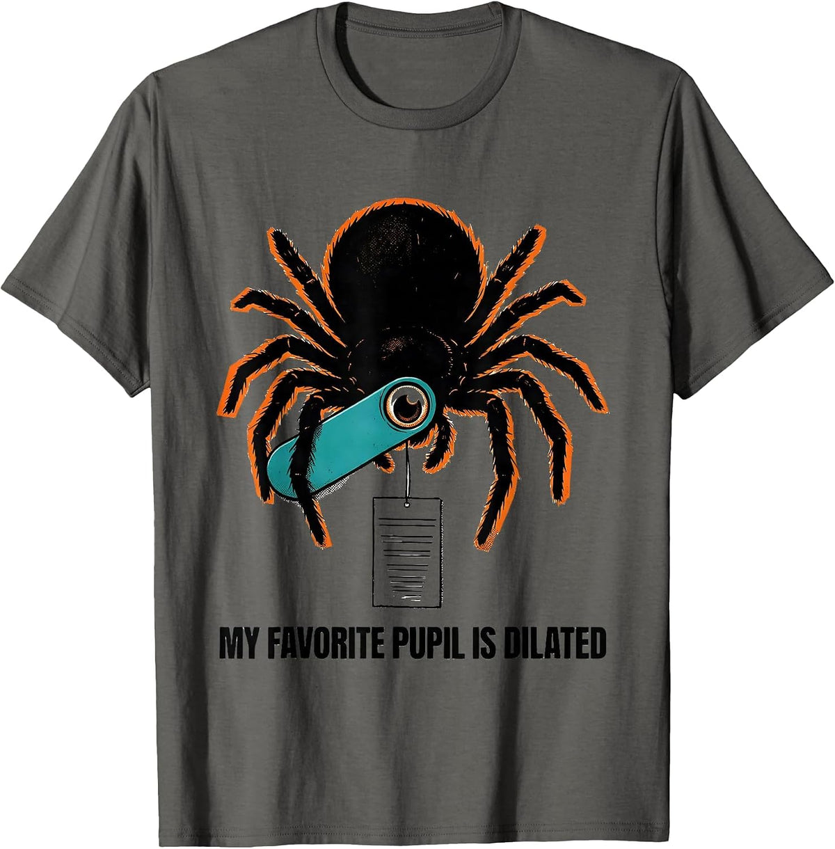 Men's My Favorite Pupil Is Dilated Funny Optometrist Eye Doctor T-Shirt - Asphalt Grey