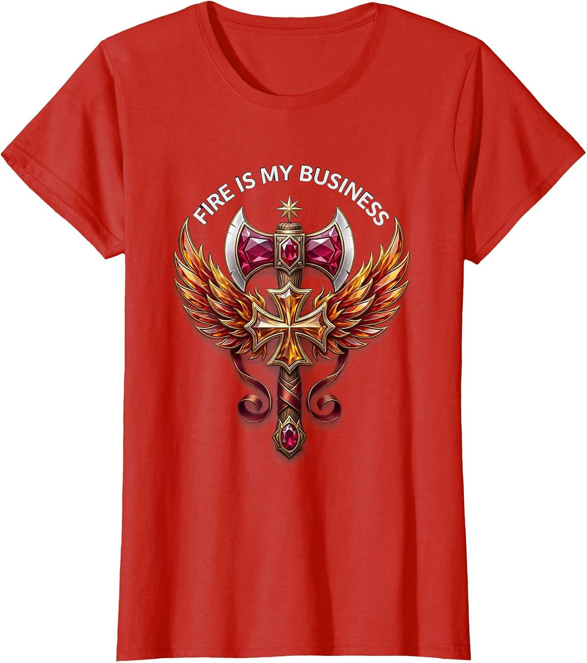 Fire Is My Business Firefighter Design T-Shirt - Red