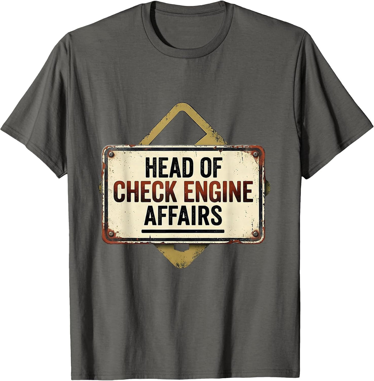 Head Of Check Engine Affairs Funny Car Guy Mechanic Workshop T-Shirt - Asphalt Grey