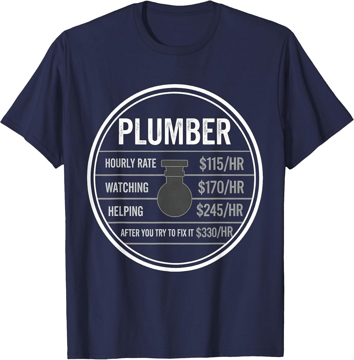 Men's Funny Plumber Hourly Rate Occupational Humor T-Shirt - Navy Blue